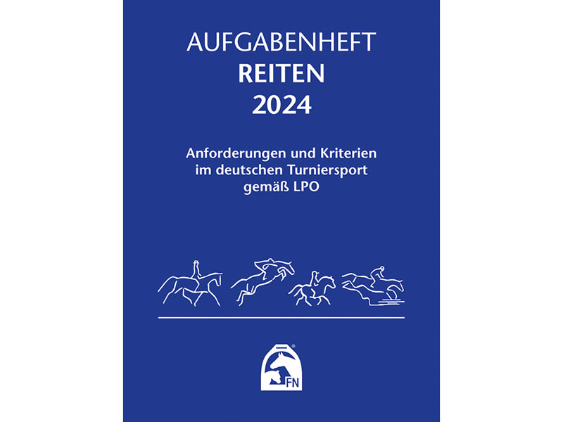 Aufgabenheft Reiten 2024 FN Verlag Aufgabenheft Reiten 2024 FN Verlag